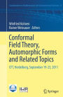 Conformal Field Theory, Automorphic Forms and Related Topics: CFT, Heidelberg, September 19-23, 2011