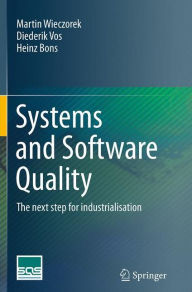 Title: Systems and Software Quality: The next step for industrialisation, Author: Martin Wieczorek
