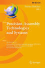 Precision Assembly Technologies and Systems: 7th IFIP WG 5.5 International Precision Assembly Seminar, IPAS 2014, Chamonix, France, February 16-18, 2014, Revised Selected Papers
