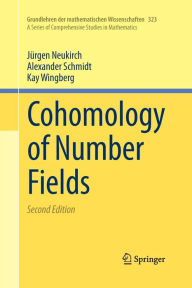 Title: Cohomology of Number Fields, Author: Jïrgen Neukirch