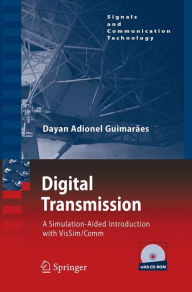 Title: Digital Transmission: A Simulation-Aided Introduction with VisSim/Comm, Author: Dayan Adionel Guimaraes