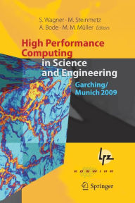 Title: High Performance Computing in Science and Engineering, Garching/Munich 2009: Transactions of the Fourth Joint HLRB and KONWIHR Review and Results Workshop, Dec. 8-9, 2009, Leibniz Supercomputing Centre, Garching/Munich, Germany, Author: Siegfried Wagner
