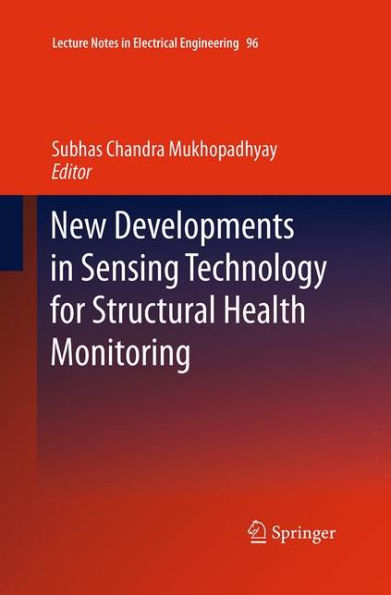 New Developments in Sensing Technology for Structural Health Monitoring