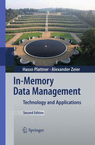 Title: In-Memory Data Management: Technology and Applications, Author: Hasso Plattner