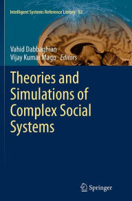 Title: Theories and Simulations of Complex Social Systems, Author: Vahid Dabbaghian
