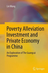 Title: Poverty Alleviation Investment and Private Economy in China: An Exploration of The Guangcai Programme, Author: Lin Wang