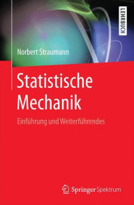 Title: Statistische Mechanik: Einführung und Weiterführendes, Author: Norbert Straumann