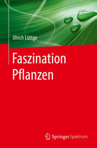 Title: Faszination Pflanzen, Author: Ulrich Lüttge