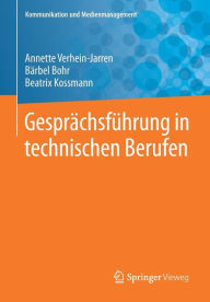 Title: Gesprächsführung in technischen Berufen, Author: Annette Verhein-Jarren