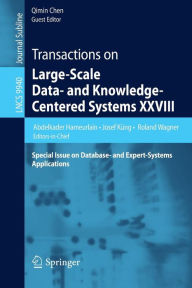 Title: Transactions on Large-Scale Data- and Knowledge-Centered Systems XXVIII: Special Issue on Database- and Expert-Systems Applications, Author: Abdelkader Hameurlain