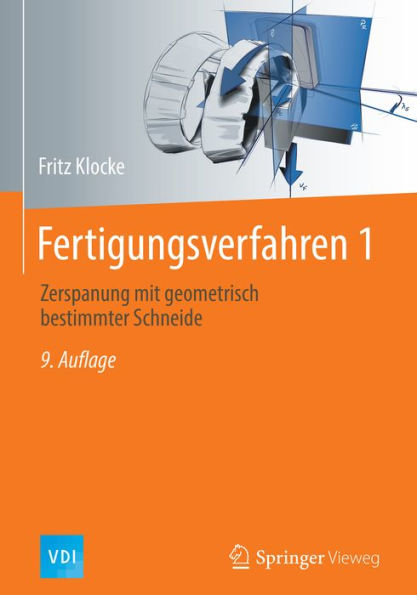 Fertigungsverfahren 1: Zerspanung mit geometrisch bestimmter Schneide