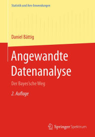 Title: Angewandte Datenanalyse: Der Bayes'sche Weg, Author: Daniel Bättig