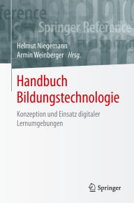 Title: Handbuch Bildungstechnologie: Konzeption und Einsatz digitaler Lernumgebungen, Author: Helmut Niegemann