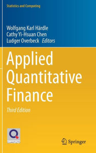 Title: Applied Quantitative Finance / Edition 3, Author: Wolfgang Karl Hïrdle