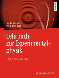 Title: Lehrbuch zur Experimentalphysik Band 4: Wellen und Optik, Author: Joachim Heintze