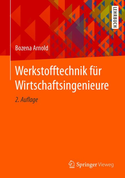 Werkstofftechnik für Wirtschaftsingenieure