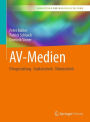 AV-Medien: Filmgestaltung - Audiotechnik - Videotechnik