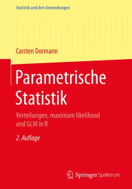 Title: Parametrische Statistik: Verteilungen, maximum likelihood und GLM in R, Author: Carsten F. Dormann