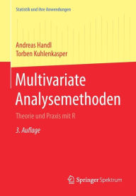 Title: Multivariate Analysemethoden: Theorie und Praxis mit R / Edition 3, Author: Andreas Handl