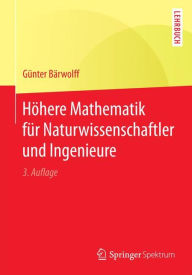 Title: Höhere Mathematik für Naturwissenschaftler und Ingenieure / Edition 3, Author: Günter Bärwolff