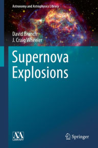 Title: Supernova Explosions, Author: David Branch