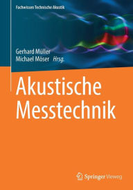 Title: Akustische Messtechnik, Author: Gerhard Müller