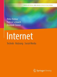 Title: Internet: Technik - Nutzung - Social Media, Author: Peter Bühler