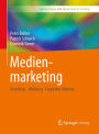 Medienmarketing: Branding - Werbung - Corporate Identity