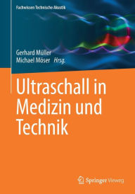Title: Ultraschall in Medizin und Technik, Author: Gerhard Mïller