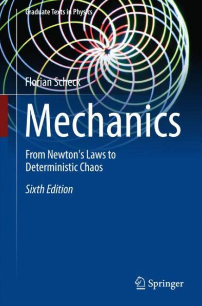 Mechanics: From Newton's Laws to Deterministic Chaos