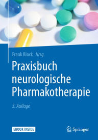 Title: Praxisbuch neurologische Pharmakotherapie, Author: Frank Block
