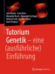 Title: Tutorium Genetik: eine (ausführliche) Einführung, Author: Jann Buttlar