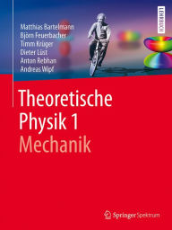 Title: Theoretische Physik 1 Mechanik, Author: Matthias Bartelmann