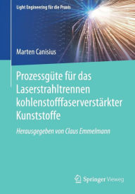 Title: Prozessgüte für das Laserstrahltrennen kohlenstofffaserverstärkter Kunststoffe, Author: Marten Canisius
