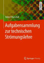 Aufgabensammlung zur technischen Strï¿½mungslehre