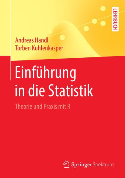 Einführung in die Statistik: Theorie und Praxis mit R