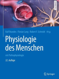 Title: Physiologie des Menschen: mit Pathophysiologie / Edition 32, Author: Ralf Brandes