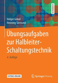 Title: ï¿½bungsaufgaben zur Halbleiter-Schaltungstechnik / Edition 4, Author: Holger Gïbel