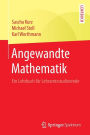 Angewandte Mathematik: Ein Lehrbuch fï¿½r Lehramtsstudierende