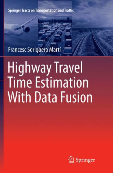 Highway Travel Time Estimation With Data Fusion