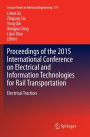 Proceedings of the 2015 International Conference on Electrical and Information Technologies for Rail Transportation: Electrical Traction
