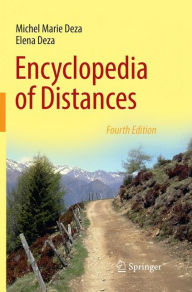 Title: Encyclopedia of Distances / Edition 4, Author: Michel Marie Deza
