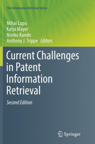 Title: Current Challenges in Patent Information Retrieval, Author: Mihai Lupu