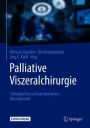 Palliative Viszeralchirurgie: Chirurgisches und perioperatives Management