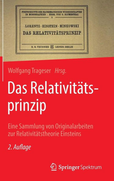 Das Relativitï¿½tsprinzip: Eine Sammlung von Originalarbeiten zur Relativitï¿½tstheorie Einsteins / Edition 2