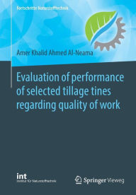 Title: Evaluation of performance of selected tillage tines regarding quality of work, Author: Amer Khalid Ahmed Al-Neama