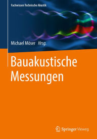 Title: Bauakustische Messungen, Author: Michael Möser
