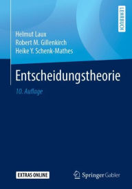 Title: Entscheidungstheorie / Edition 10, Author: Helmut Laux