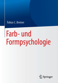 Title: Farb- und Formpsychologie, Author: Tobias C. Breiner