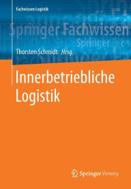 Title: Innerbetriebliche Logistik, Author: Thorsten Schmidt